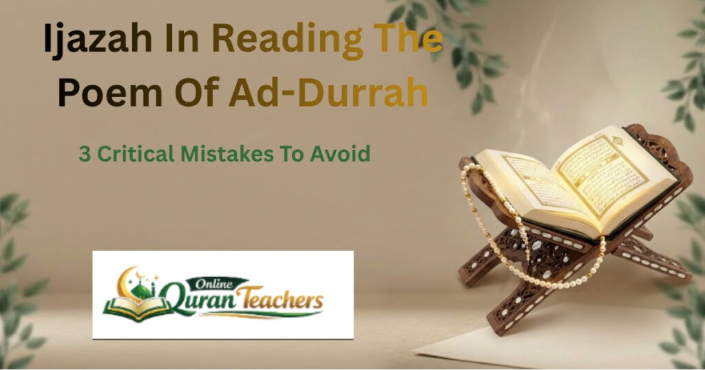 Ijazah In Reading The Poem Of Ad-Durrah - 3 Critical Mistakes To Avoid 1 Ijazah In Reading The Poem Of Ad-Durrah