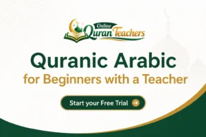 Quranic Arabic for Beginners with a Teacher